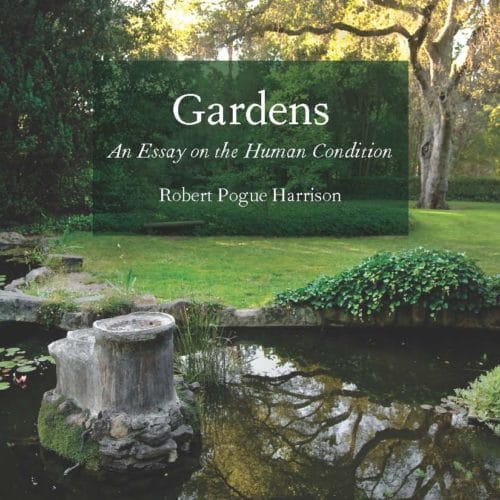 Gardens An Essay on the Human Condition Book Review